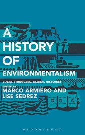 book A History of Environmentalism: Local Struggles, Global Histories