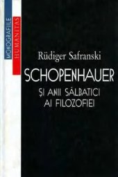 book Schopenhauer şi anii sălbatici ai filozofiei : o biografie