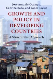 book Growth and Policy in Developing Countries: A Structuralist Approach