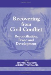 book Recovering from Civil Conflict: Reconciliation, Peace and Development