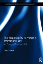 book The Responsibility to Protect in International Law: An Emerging Paradigm Shift