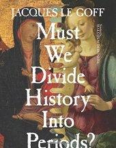 book Must We Divide History Into Periods?