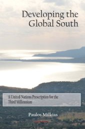 book Developing the Global South: A United Nations Prescription for the Third Millennium