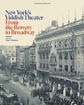 book New York’s Yiddish Theater: From the Bowery to Broadway