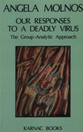 book Our Responses to a Deadly Virus: The Group-Analytic Approach