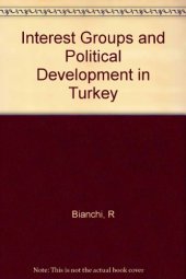 book Interest Groups and Political Development in Turkey