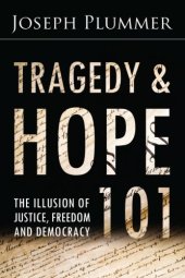 book Tragedy and Hope 101: The Illusion of Justice, Freedom, and Democracy