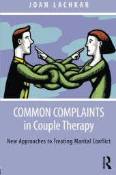 book Common Complaints in Couple Therapy: New Approaches to Treating Marital Conflict