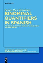 book Binominal Quantifiers in Spanish: Conceptually-Driven Analogy in Diachrony and Synchrony