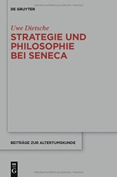 book Strategie und Philosophie bei Seneca: Untersuchungen zur therapeutischen Technik in den Epistulae morales