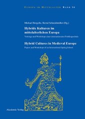 book Hybride Kulturen Im Mittelalterlichen Europa / Hybride Cultures in Medieval Europe: Vorträge und Workshops einer internationalen Frühlingsschule/Papers and Workshops of an International Spring School