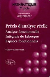 book Précis d’Analyse Réelle, Volume 2 : Analyse fonctionnelle, Intégrale de Lebesgue, Espaces fonctionnels