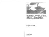 book Sobre la violencia revolucionaria: memorias y olvidos