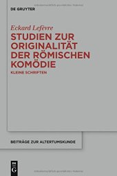 book Studien zur Originalität der römischen Komödie: Kleine Schriften