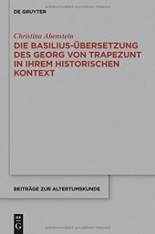 book Die Basilius-Übersetzung des Georg von Trapezunt in ihrem historischen Kontext