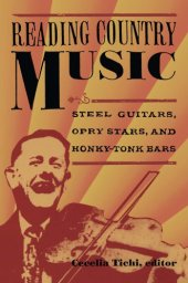 book Reading Country Music: Steel Guitars, Opry Stars, and Honky Tonk Bars