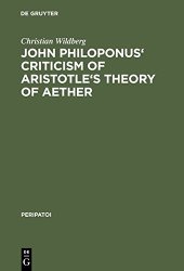 book John Philoponus Criticism of Aristotle’s Theory of Aether