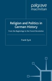 book Religion and Politics in German History: From the Beginnings to the French Revolution