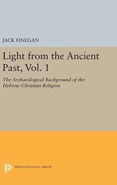 book Light from the Ancient Past, Vol. 1: The Archaeological Background of the Hebrew-Christian Religion