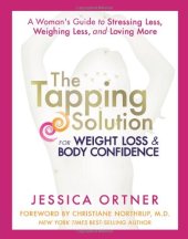 book The Tapping Solution for Weight Loss & Body Confidence: A Woman’s Guide to Stressing Less, Weighing Less, and Loving More