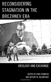 book Reconsidering Stagnation in the Brezhnev Era: Ideology and Exchange