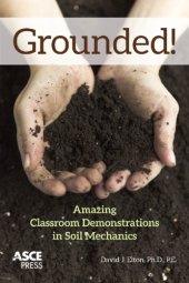 book Grounded! : amazing classroom demonstrations in soil mechanics