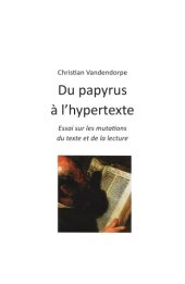 book Du papyrus à l’hypertexte : essai sur les mutations du texte et de la lecture