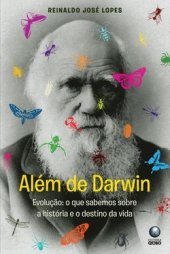 book Além de Darwin: Evolução - O que Sabemos Sobre a História e o Destino da Vida na Terra