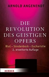 book Die Revolution des geistigen Opfers. Blut - Sündenbock - Eucharistie