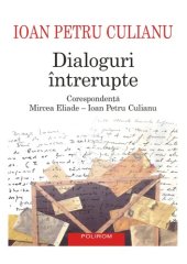 book Dialoguri întrerupte : corespondenţă Mircea Eliade - Ioan Petru Culianu