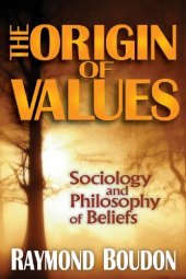 book The Origin of Values: Sociology and Philosophy of Beliefs