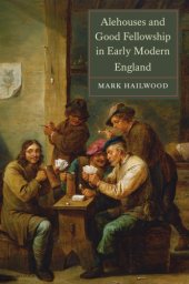 book Alehouses and Good Fellowship in Early Modern England