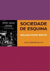 book Sociedade de esquina (Street Corner Society) - a estrutura social de uma área urbana pobre e degradada