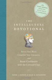 book The Intellectual Devotional: Revive Your Mind, Complete Your Education, and Roam Confidently with the Cultured Class