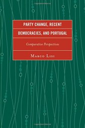 book Party Change, Recent Democracies, and Portugal: Comparative Perspectives