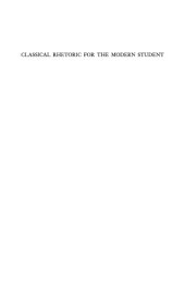 book Classical rhetoric for the modern student