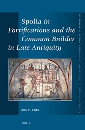 book ’Spolia’ in Fortifications and the Common Builder in Late Antiquity