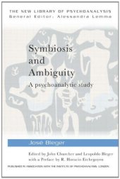 book Symbiosis and Ambiguity: A Psychoanalytic Study