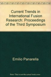 book Current trends in international fusion research : proceedings of the third symposium