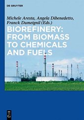 book Biorefinery : from biomass to chemicals and fuels