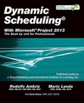 book Dynamic scheduling with Microsoft Project 2013 : the book by and for professionals