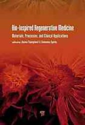 book Bio-inspired regenerative medicine : materials, processes, and clinical applications