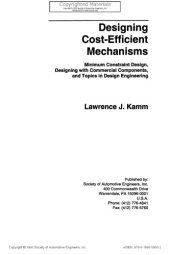 book Designing cost-efficient mechanisms : minimum constraint design, designing with commercial components, and topics in design engineering