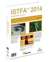 book ISTFA 2014 : conference proceedings from the 40th International Symposium for Testing and Failure Analysis ; November 9-13, 2014, George R. Brown Conversion Center, Houston, Texas, USA