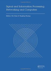 book Signal and Information Processing, Networking and Computers Proceedings of the 1st International Congress on Signal and Information Processing, Networking and Computers (Icsinc 2015), October 17-18, 2015 Beijin