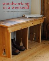 book Woodworking in a weekend : 20 simple projects for the home