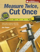 book Measure Twice, Cut Once: Simple Steps to Measure, Scale, Draw and Make the Perfect Cut-Every Time