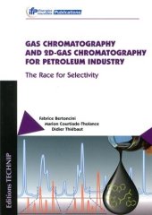 book Gas chromatography and 2D-gas chromatography for petroleum industry : the race for selectivity