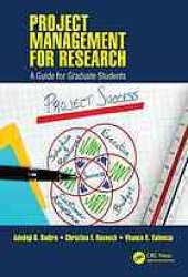 book Project management for research : a guide for graduate students