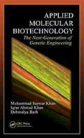 book Applied molecular biotechnology : the next generation of genetic engineering